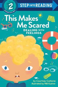 Cover image for This Makes Me Scared: Dealing with Feelings