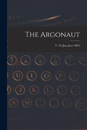 Cover image for The Argonaut; v. 32 (Jan.-June 1893)
