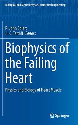 Cover image for Biophysics of the Failing Heart: Physics and Biology of Heart Muscle