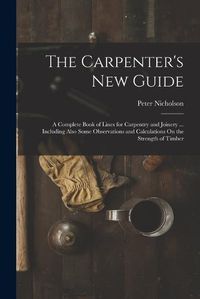 Cover image for The Carpenter's New Guide