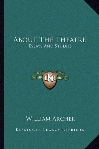 About the Theatre: Essays and Studies