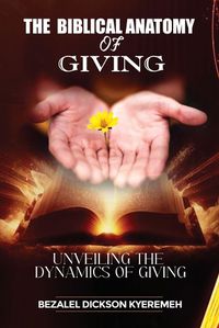 Cover image for The Biblical Anatomy of Giving