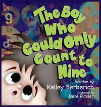 Cover image for The Boy Who Could Only Count to Nine