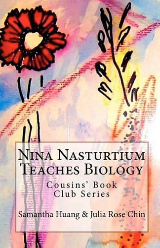 Cover image for Nina Nasturtium Teaches Biology: Cousins' Book Club Series