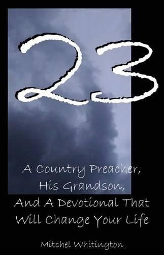 Cover image for 23: A Country Preacher, His Grandson, And A Devotional That Will Change Your Life