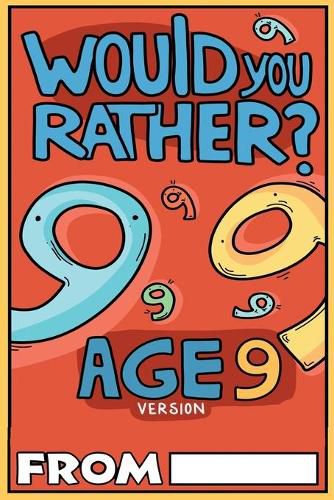 Cover image for Would You Rather Age 9 Version