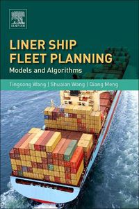 Cover image for Liner Ship Fleet Planning: Models and Algorithms