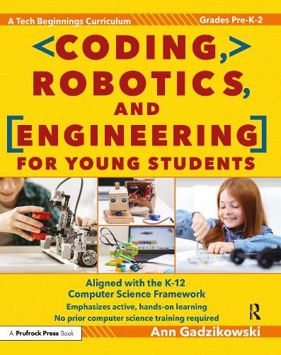 Cover image for Robotics and [Engineering] for Young Students: A Tech Beginnings Curriculum, Grades Pre-K-2