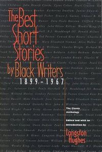 Cover image for The Best Short Stories by Black Writers: 1899 - 1967