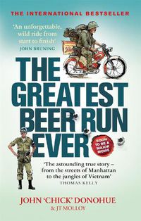 Cover image for The Greatest Beer Run Ever: A Crazy Adventure in a Crazy War *NOW A MAJOR MOVIE*