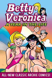 Cover image for Betty & Veronica: A Year In The Life