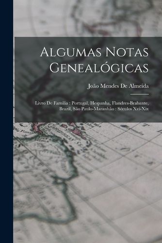 Cover image for Algumas Notas Genealogicas