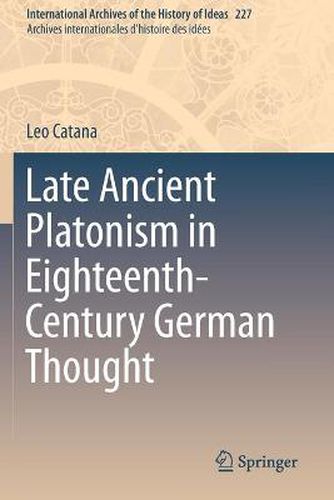 Cover image for Late Ancient Platonism in Eighteenth-Century German Thought