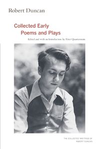 Cover image for Robert Duncan: The Collected Early Poems and Plays