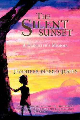 Cover image for The Silent Sunset: A Daughter's Memoir