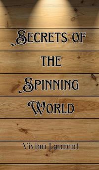 Cover image for Secrets of the Spinning World