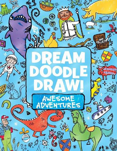 Dream Doodle Draw! Awesome Adventures: Under the Sea; Castles and Kingdoms; Farm Friends
