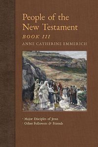 Cover image for People of the New Testament, Book III: Major Disciples of Jesus & Other Followers & Friends