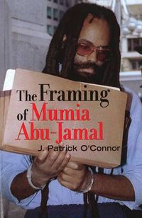 Cover image for The Framing of Mumia Abu-Jamal