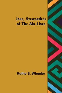 Cover image for Jane, Stewardess of the Air Lines