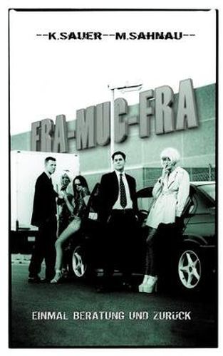 Cover image for Fra-Muc-Fra: Einmal Beratung und zuruck