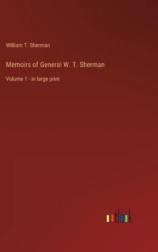 Memoirs of General W. T. Sherman