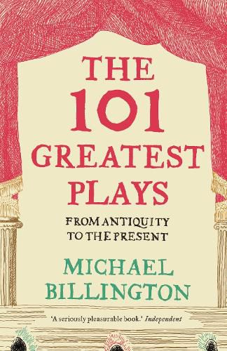 Cover image for The 101 Greatest Plays: From Antiquity to the Present