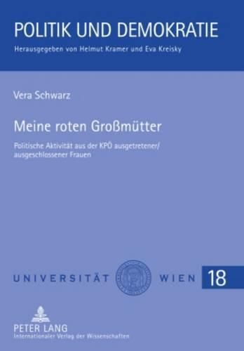 Cover image for Meine Roten Grossmuetter: Politische Aktivitaet Aus Der Kpoe Ausgetretener/Ausgeschlossener Frauen