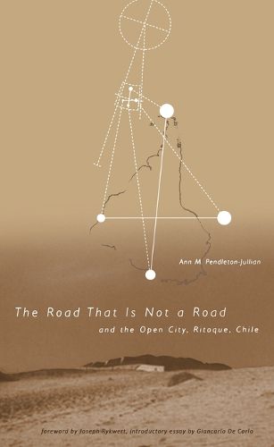 The Road That is Not a Road and the Open City, Ritoque, Chile