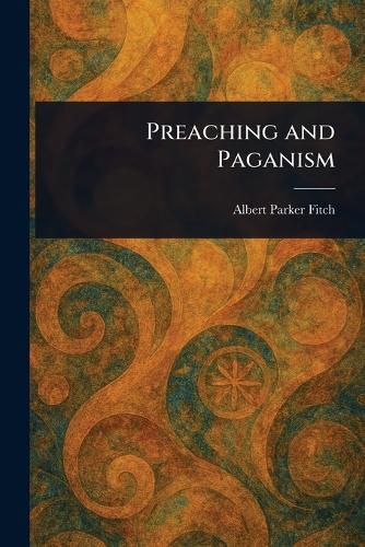 Cover image for Preaching and Paganism