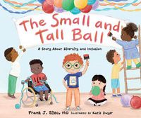 Cover image for The Small and Tall Ball