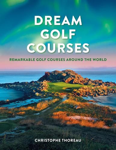 Cover image for Dream Golf Courses