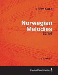 Cover image for Norwegian Melodies EG 108 - For Solo Piano