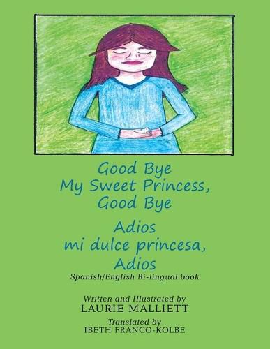 Cover image for Good Bye My Sweet Princess, Good Bye: Adios Mi Dulce Princesa, Adios