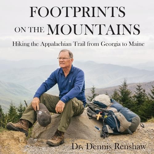 Cover image for Footprints on the Mountains: Hiking the Appalachian Trail from Georgia to Maine