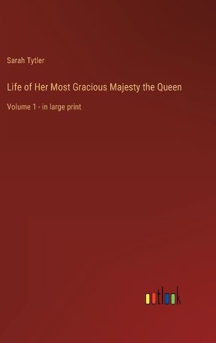 Cover image for Life of Her Most Gracious Majesty the Queen