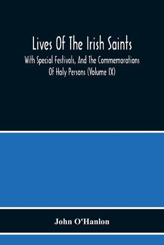 Cover image for Lives Of The Irish Saints: With Special Festivals, And The Commemorations Of Holy Persons (Volume Ix)