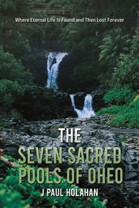 Cover image for The Seven Sacred Pools of Oheo