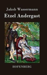 Cover image for Etzel Andergast: Roman