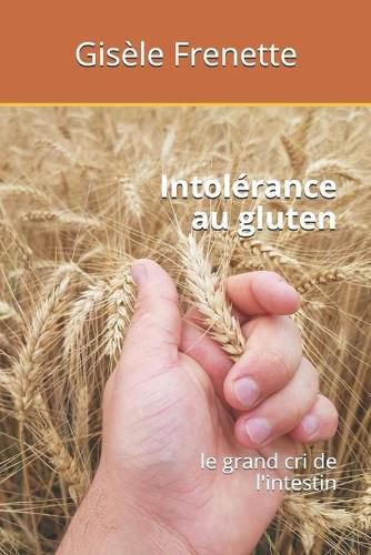 Cover image for Intolerance au gluten: le grand cri de l'intestin