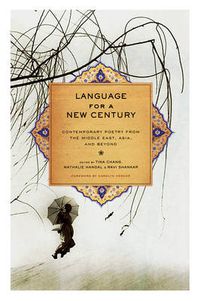 Cover image for Language for a New Century: Contemporary Poetry from the Middle East, Asia and Beyond