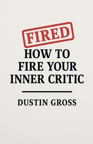 Cover image for How to Fire Your Inner Critic