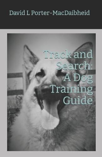 Cover image for Track and Search: A Dog Training Guide