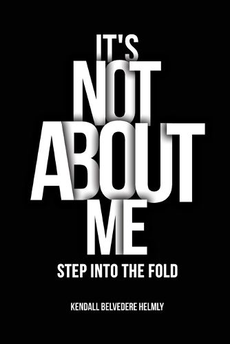 Cover image for It's Not About Me!