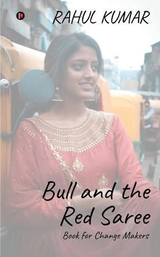 Cover image for Bull and the Red Saree: Book for Change Makers