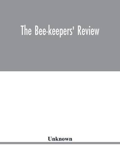 Cover image for The Bee-keepers' review