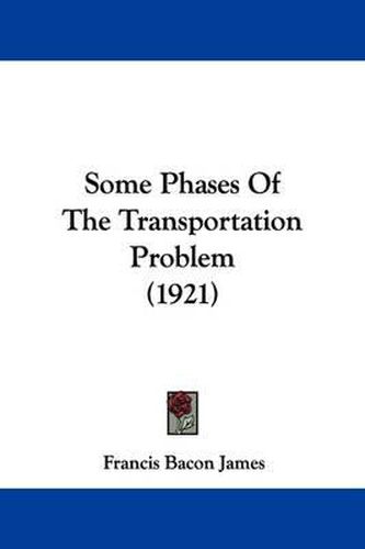 Cover image for Some Phases of the Transportation Problem (1921)