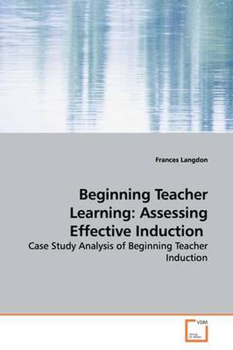 Cover image for Beginning Teacher Learning: Assessing Effective Induction