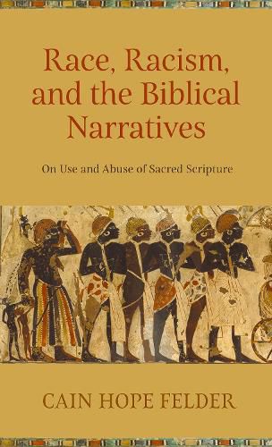 Cover image for Race, Racism, and the Biblical Narratives: On Use and Abuse of Sacred Scripture