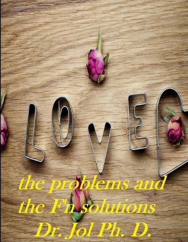 Cover image for Love the Problems and the F'n Solutions